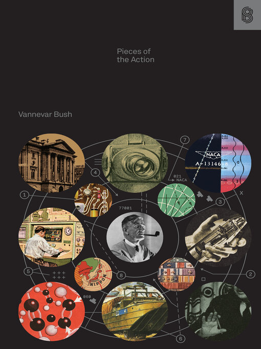 Title details for Pieces of the Action by Vannevar Bush - Available